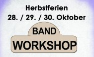 Bandworkshop in den Herbstferien von 28. bis 30. Oktober 2019